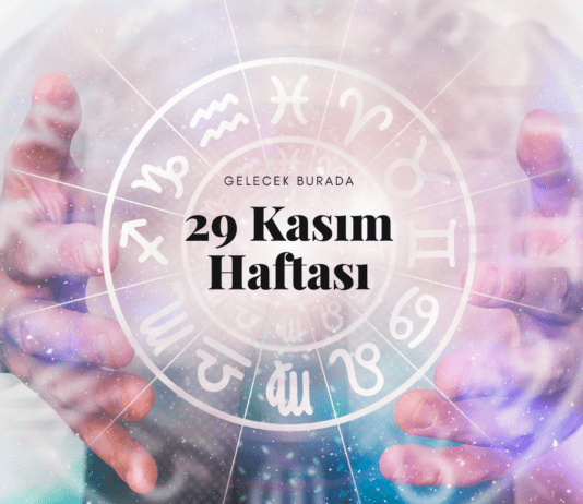 Haftalık Burç Yorumları- 29 Kasım Haftası 29 kasım