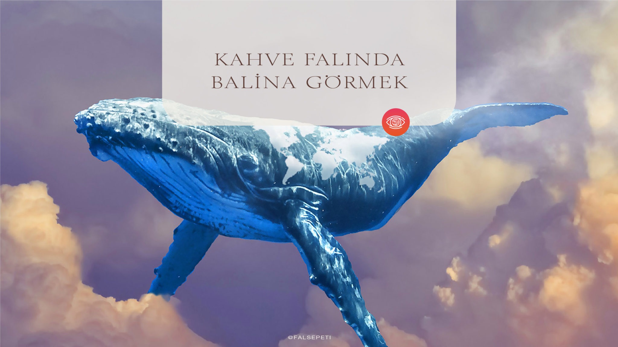 Kahve Falında Balina Görmek FalSepeti Blog