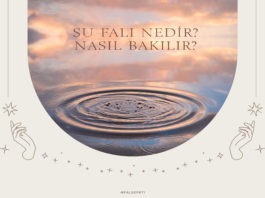 Su Falı Nedir, Nasıl Bakılır? Su falı nedir? nasıl bakılır?