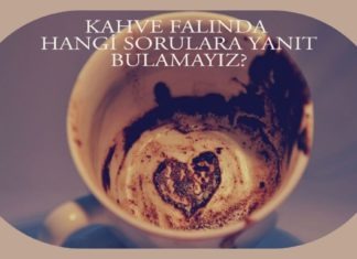 Kahve Falında Hangi Sorulara Yanıt Bulamayız?