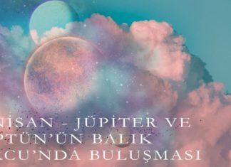 12 Nisan - Jüpiter ve Neptün'ün Balık Burcunda Buluşması