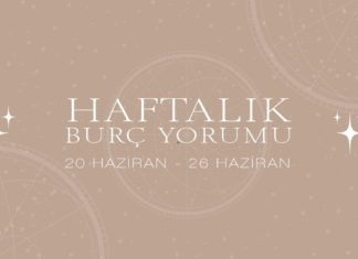Haftalık Burç Yorumları- 20 Haziran Haftası