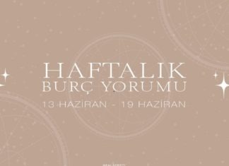 Haftalık Burç Yorumları- 13 Haziran Haftası