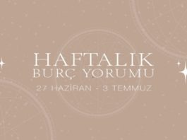 Haftalık Burç Yorumları- 27 Haziran Haftası Haftalık Burç Yorumları- 27 Haziran Haftası