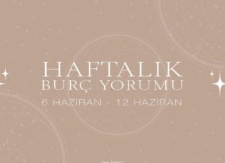 Haftalık Burç Yorumları- 6 Haziran Haftası