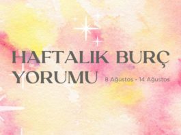 Haftalık Burç Yorumları- 8 Ağustos Haftası