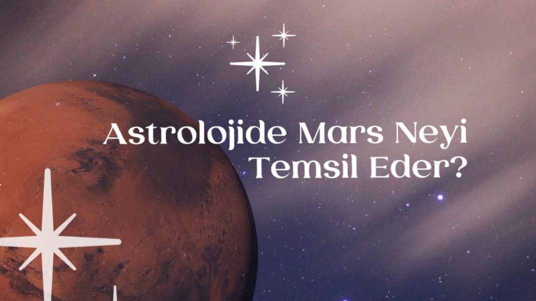 Astrolojide Mars Neyi Temsil Eder? - Fal Sepeti Blog