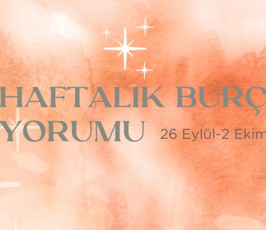 haftalik-burc-yorumlari-26-eylul-haftasi