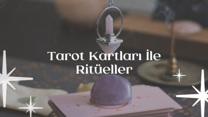 tarot-kartlari-ile-ritueller