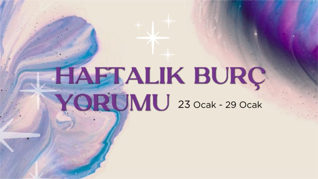 haftalik-burc-yorumlari-23-ocak-haftasi