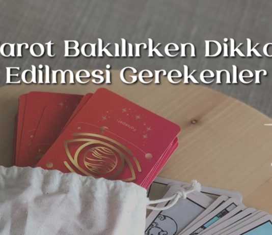 tarot-bakilirken-dikkat-edilmesi-gerekenler