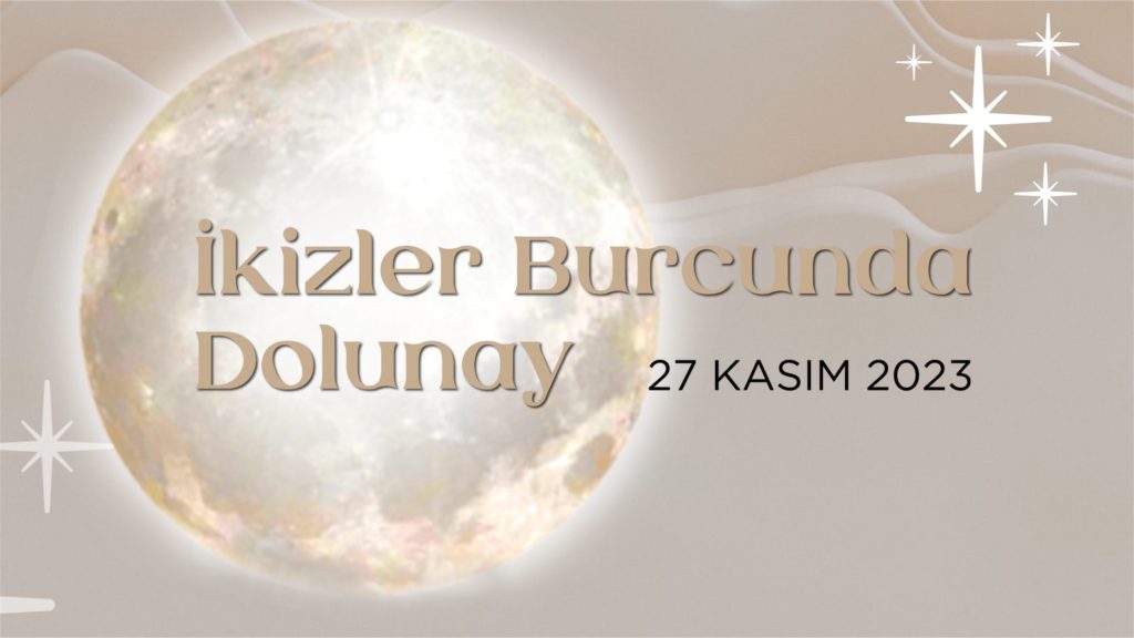 27-kasim-2023-ikizler-burcunda-dolunay