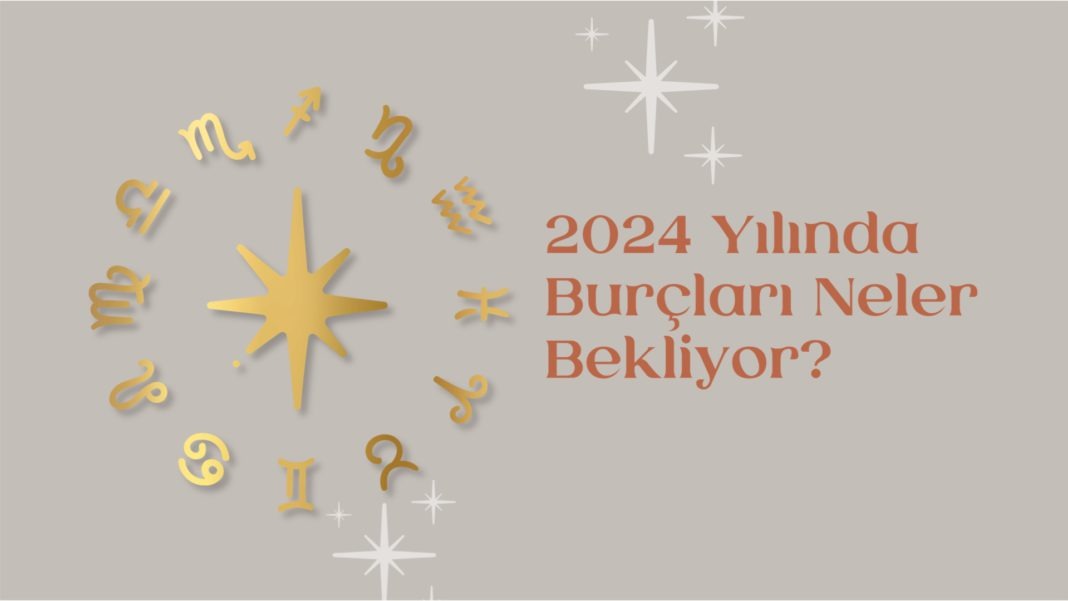 2024 Yılında Burçları Neler Bekliyor? - Fal Sepeti Blog