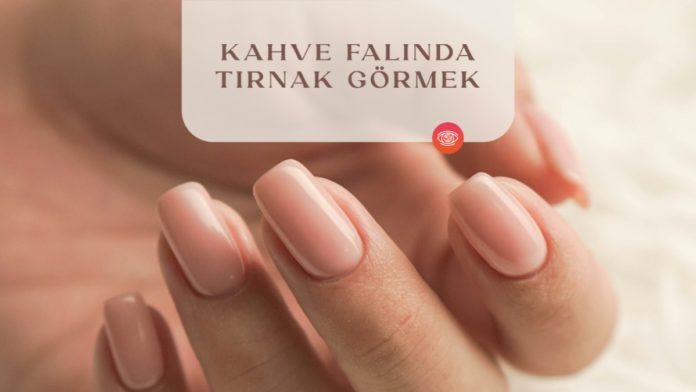 kahve-falinda-tirnak-gormek