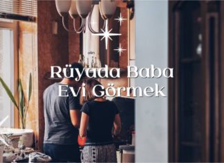 Rüyada Baba Evi Görmek