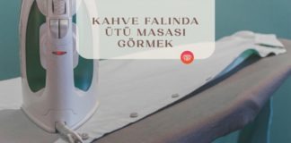 kahve-falinda-utu-masasi-gormek