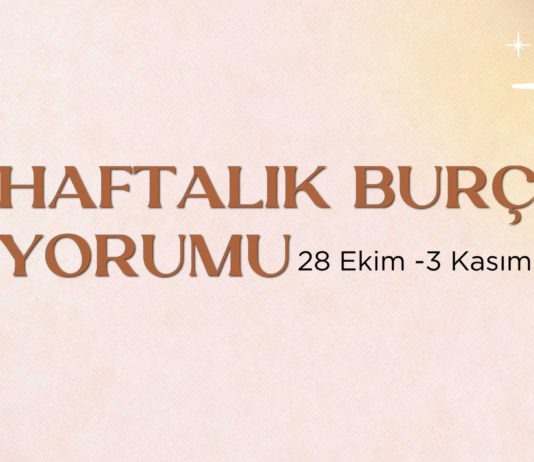 haftalik-burc-yorumlari-28-ekim-haftasi