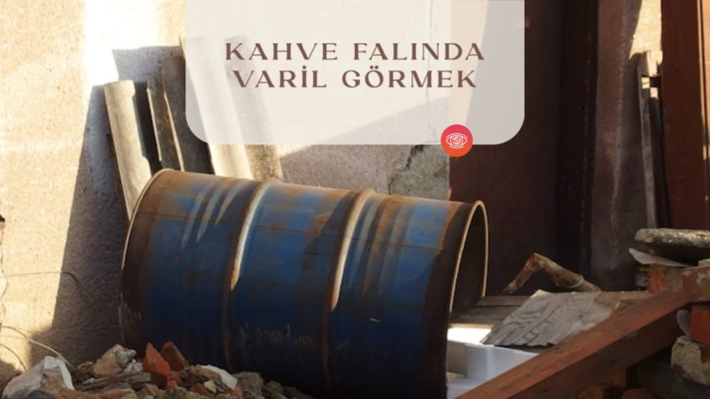 kahve-falinda-varil-gormek