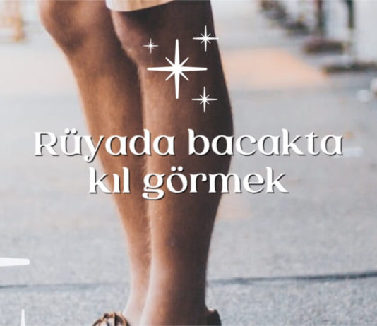 Rüyada Bacakta Kıl Görmek