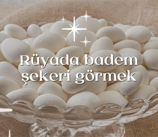 Rüyada Badem Şekeri Görmek