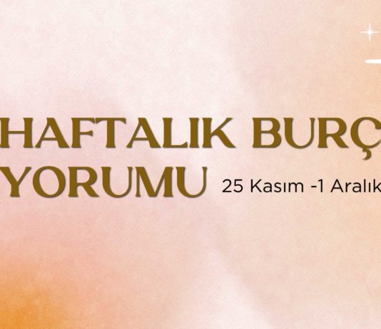 25-kasim-haftasi-haftalik-burc-yorumlari