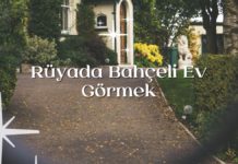 Rüyada Bahçeli Ev Görmek