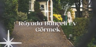 Rüyada Bahçeli Ev Görmek