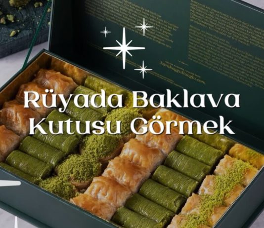 Rüyada Baklava Kutusu Görmek