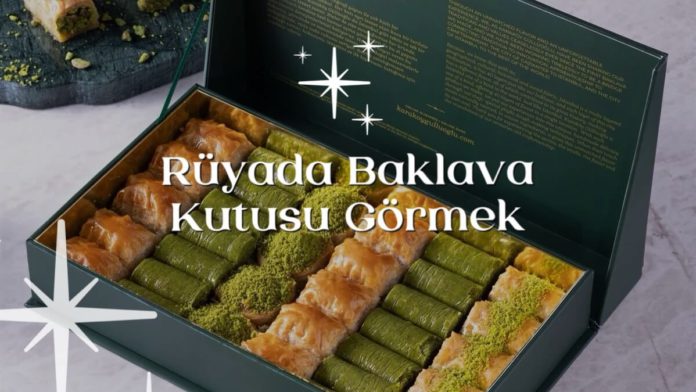 Rüyada Baklava Kutusu Görmek