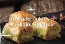 Rüyada Baklava Yediğini Görmek