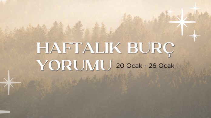 haftalik-burc-yorumlari-20-ocak-haftasi