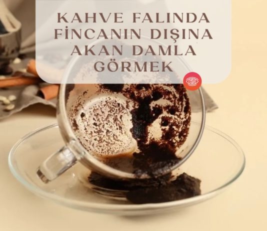 kahve-falinda-fincanin-disina-akan-damla-gormek