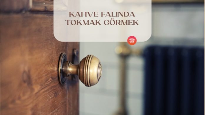 kahve-falinda-tokmak-gormek