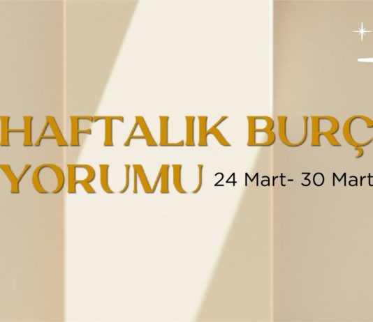 haftalik-burc-yorumlari-24-mart-haftasi