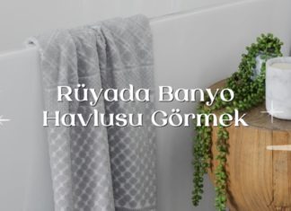 ruyada-banyo-havlusu-gormek