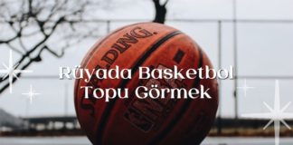 ruyada-basketbol-topu-gormek