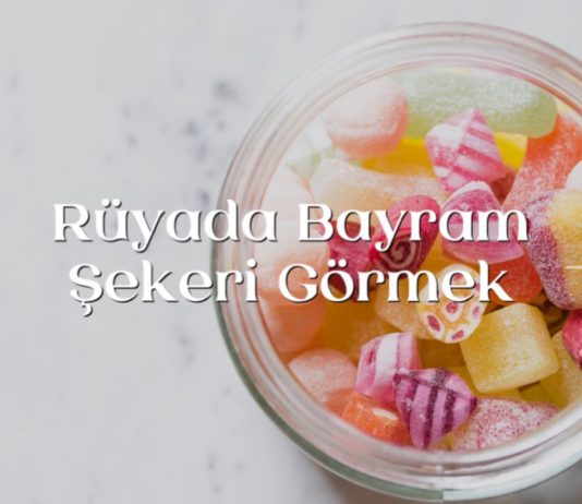ruyada-bayram-sekeri-gormek