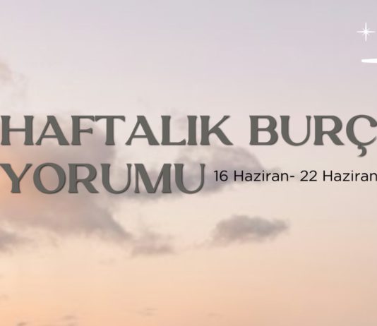 haftalik-burc-yorumu-16-haziran-haftasi