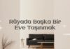 ruyada-baska-bir-eve-tasinmak