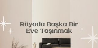 ruyada-baska-bir-eve-tasinmak